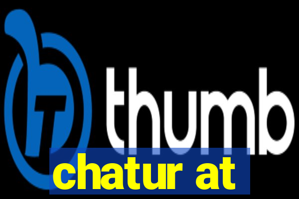 chatur at